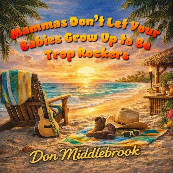 Cover art for Mammas, Don't Let Your Babies Grow up to Be Trop Rockers